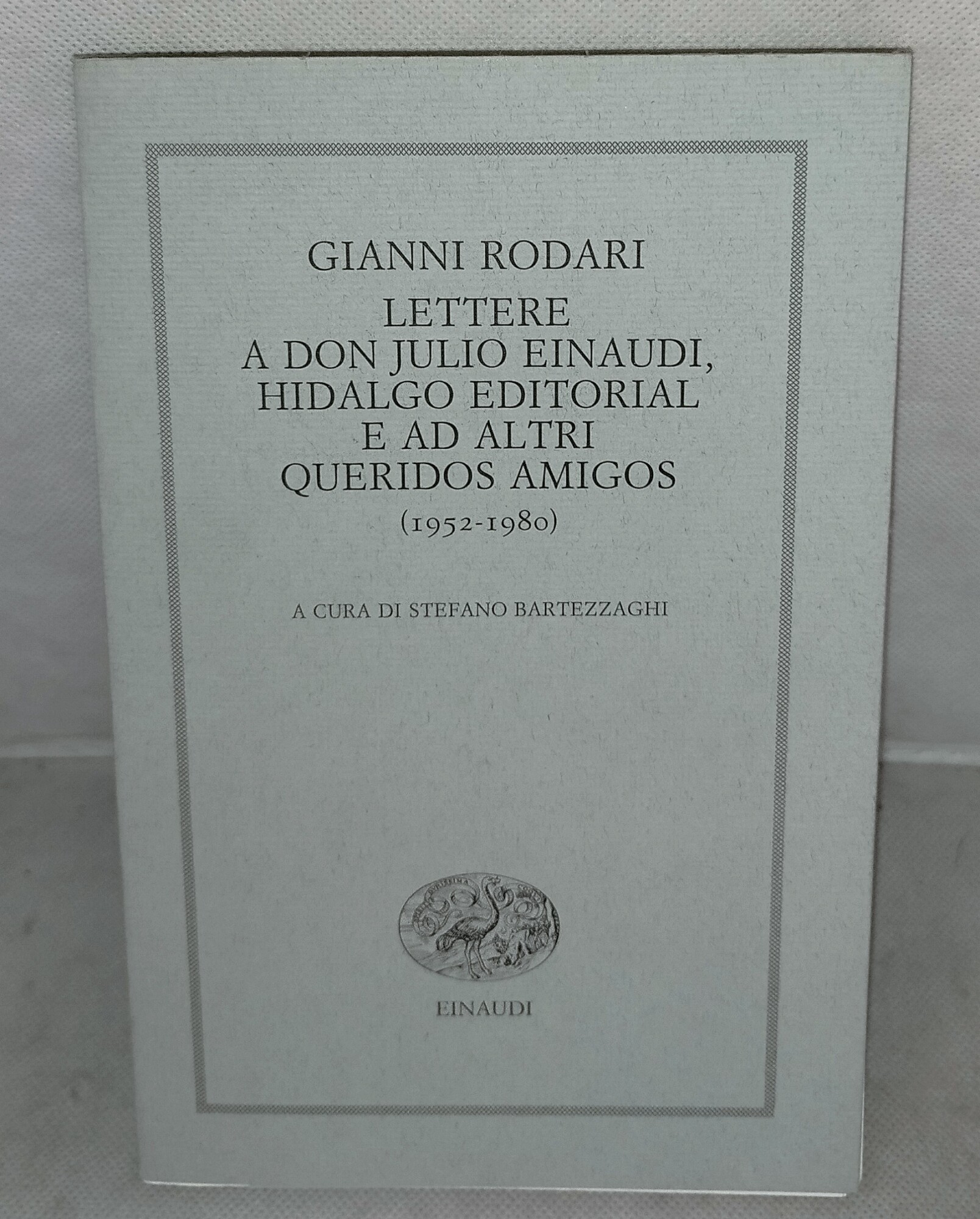 lettere a don julio einaudi hidalgo editorial e ad altri …