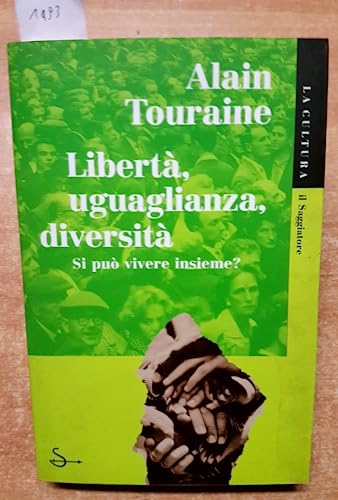 Libertà, uguaglianza, diversità. Si può vivere insieme?