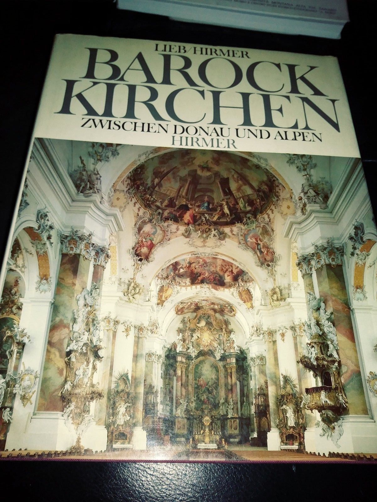 lieb/hirmer barock kirchen zwischen donau und alpen hirmer