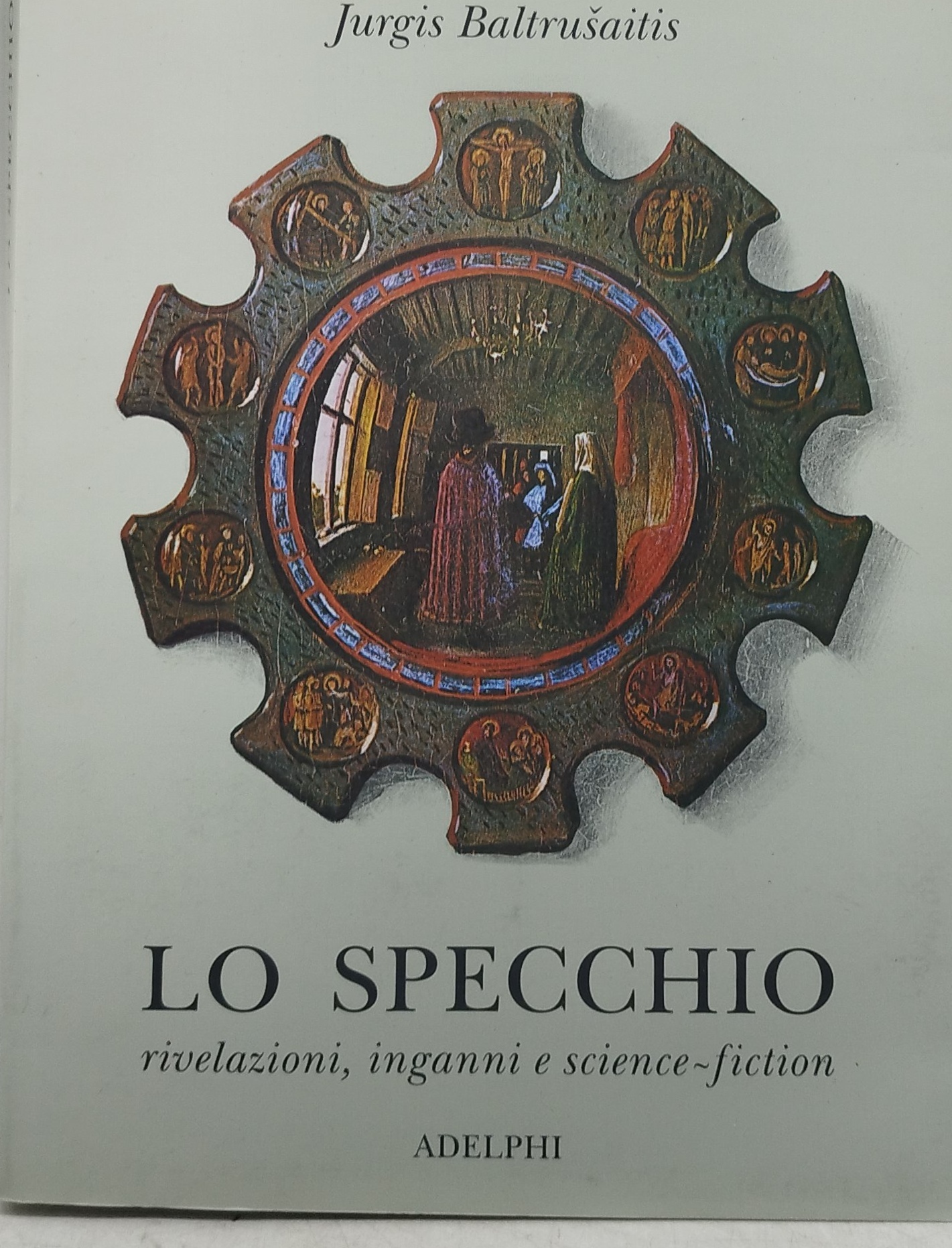 lo specchio rivelazioni inganni e science fiction adelphi