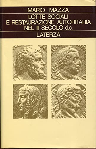 Lotte sociali e restaurazione autoritaria nel III^ secolo d.c.