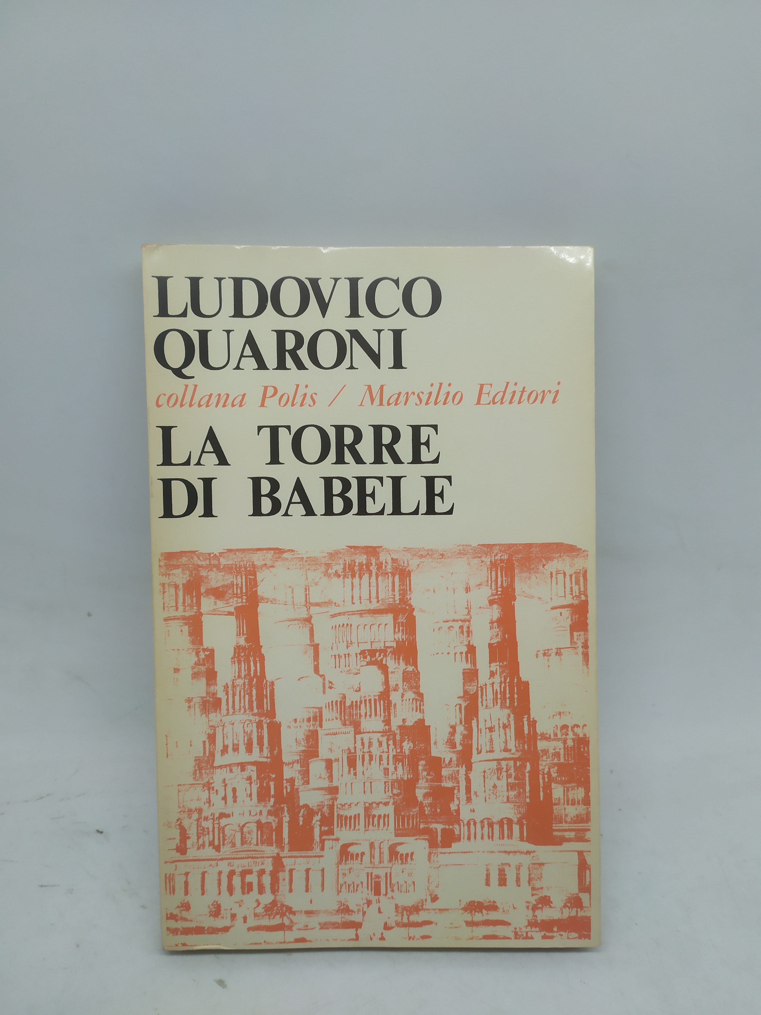 ludovico quaroni la torre di babele collana polis marsilio editore