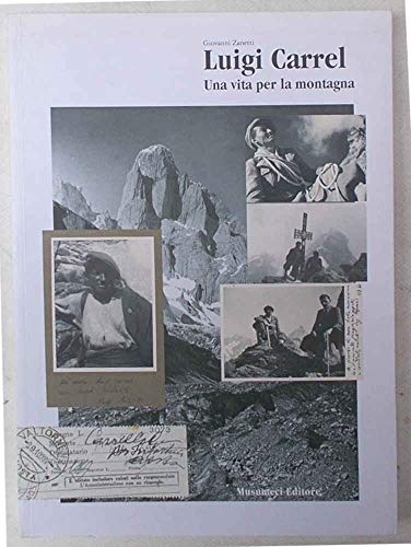 Luigi Carrel. Una vita per la montagna