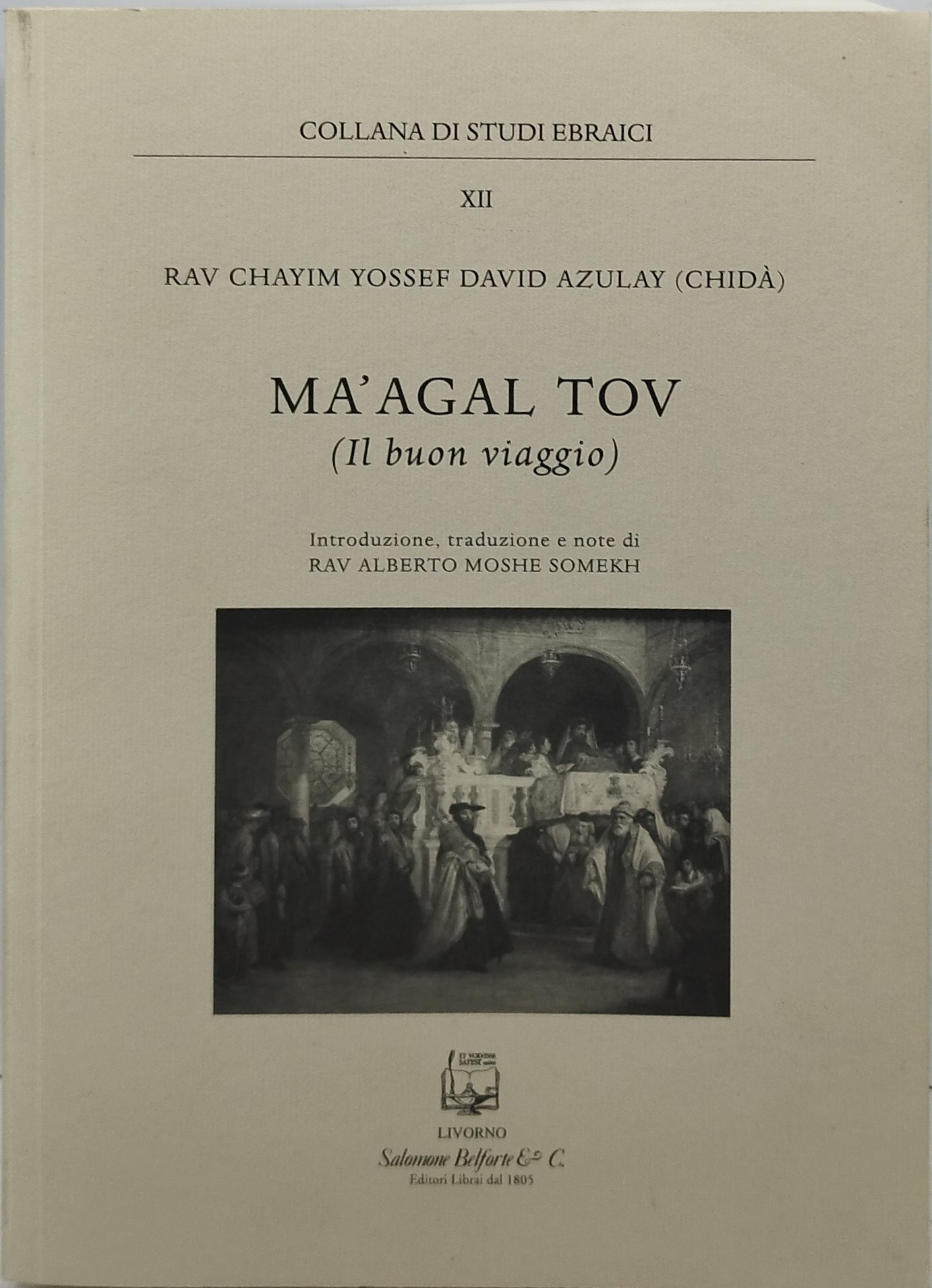 ma agal tov il buon viaggio rav chayim yossef david …