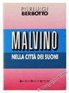 Malvino nella città dei suoni