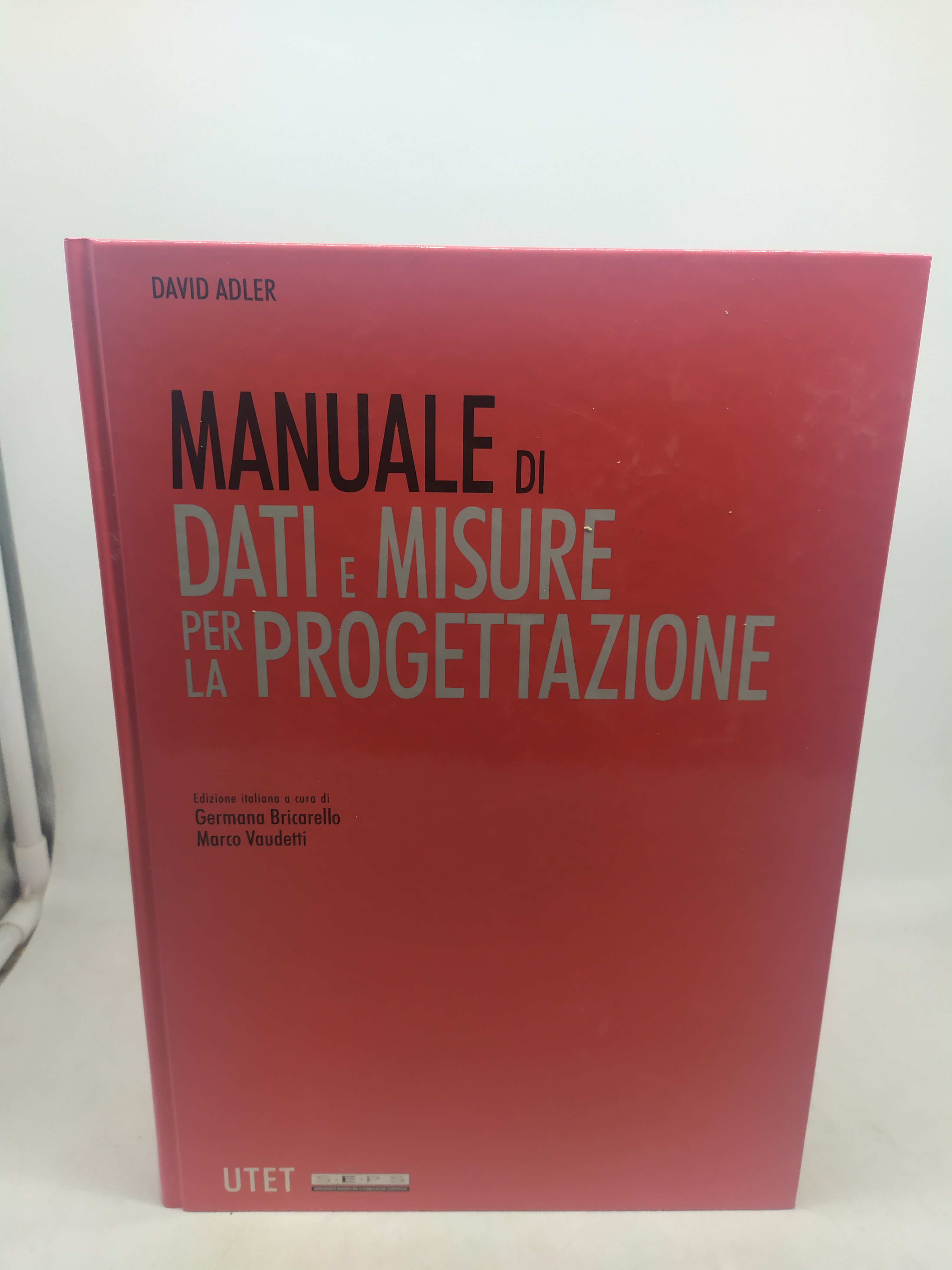 manuale di dati e misure per la progettazione utet