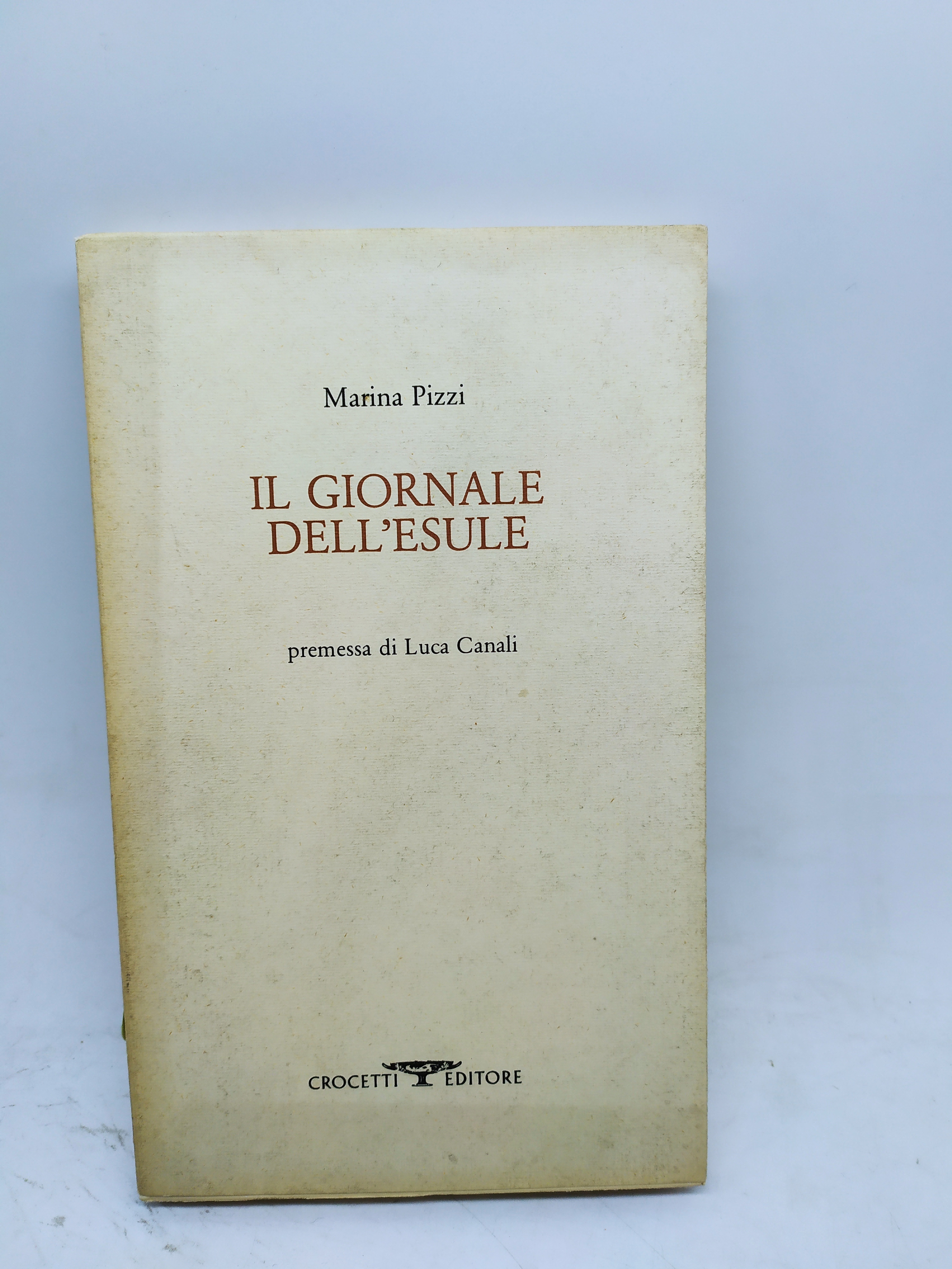 marina pizzi il giornale dell'esule premessa di luca canali crocetti …