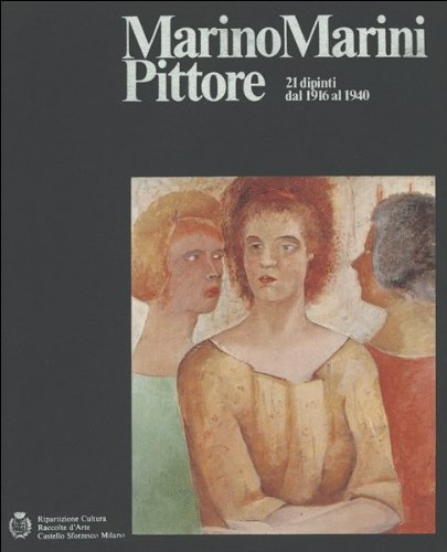 Marino Marini Pittore. 21 dipinti dal 1916 al 1940