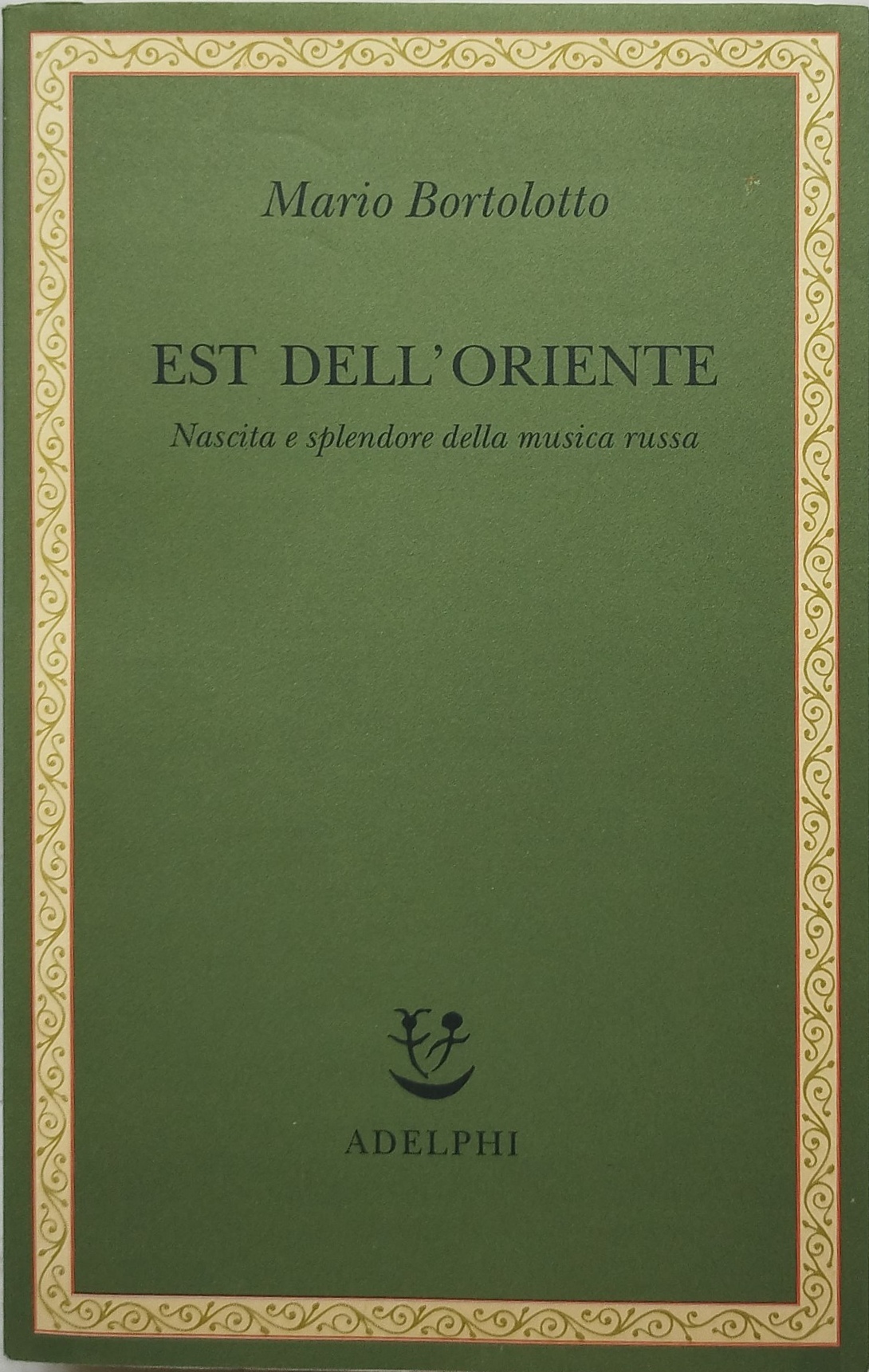 mario bortolotto est dell'oriente adelphi