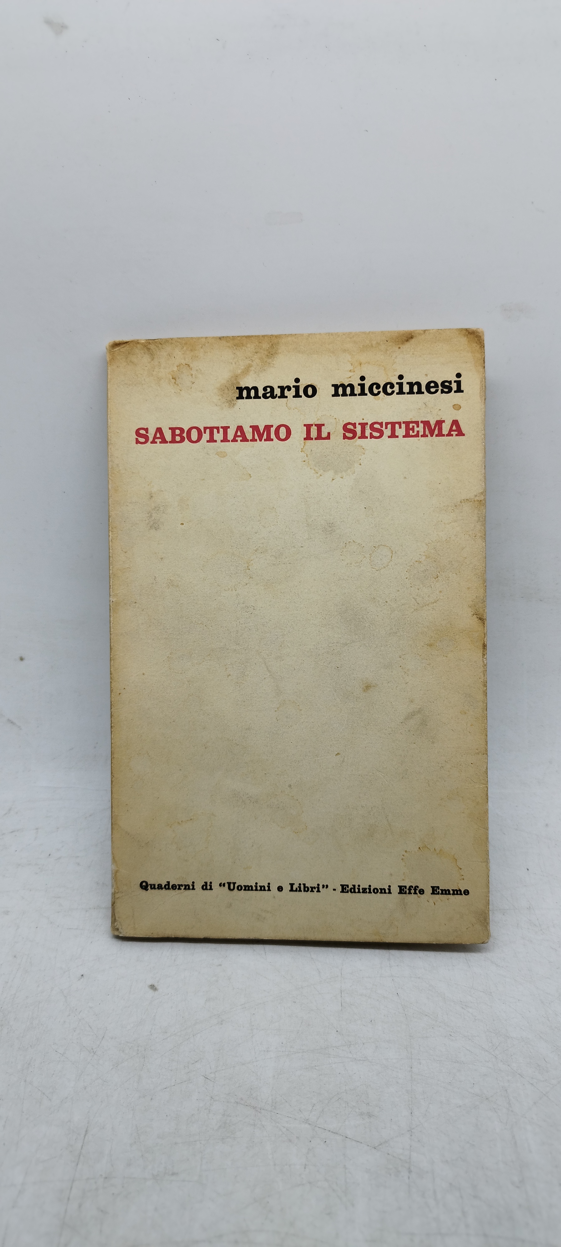 mario miccinesi sabotiamo il sistema quaderni di uomini e libri