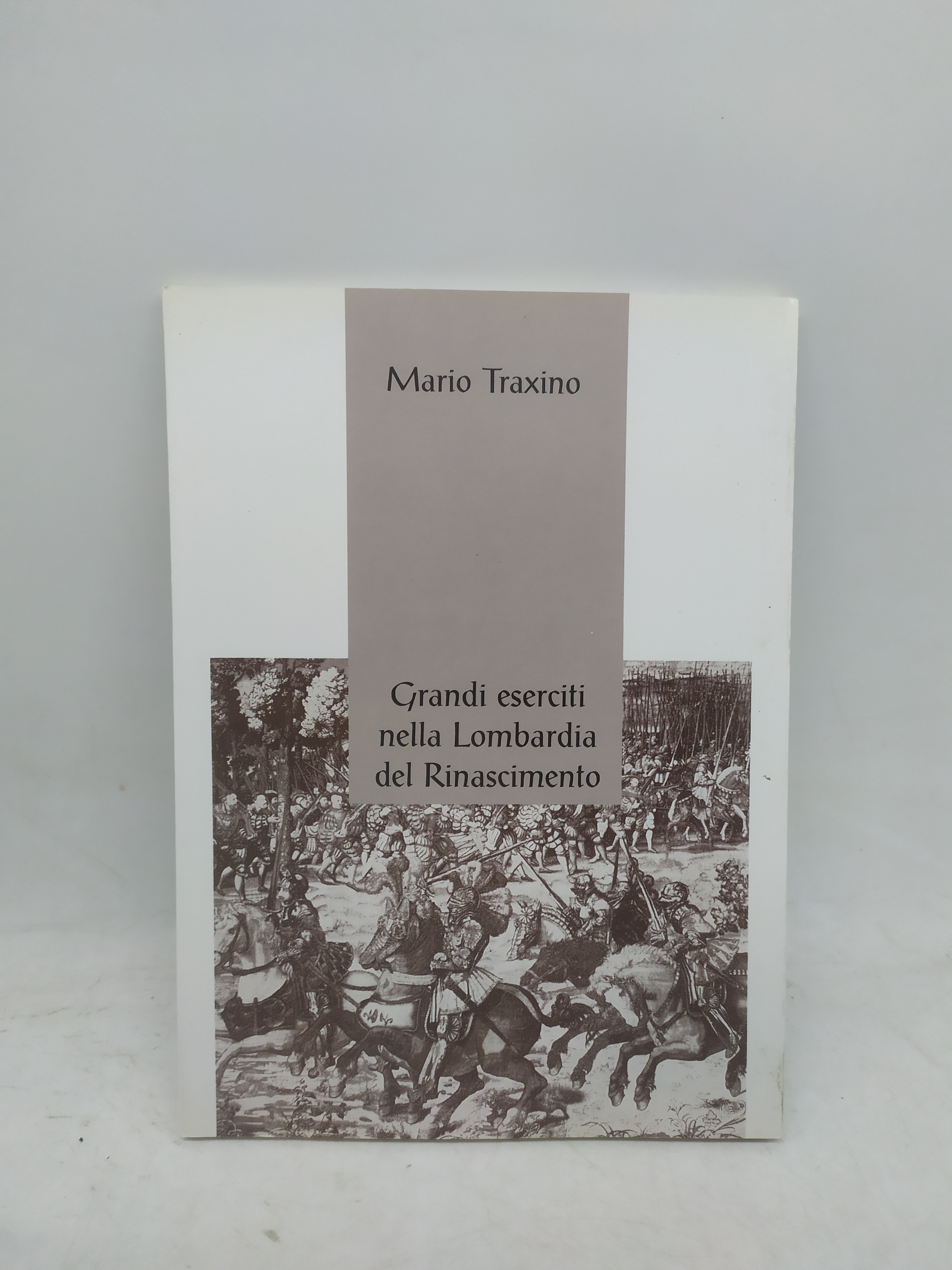 mario traxino grandi eserciti nella lombardia del rinascimento