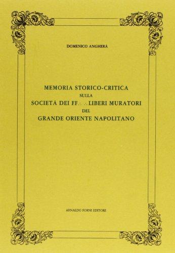 Memoria storico-critica sulla Società dei fratelli liberi muratori del Grande …