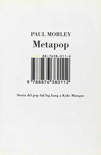 Metapop. Storia del pop dal big bang a Kylie Minogue