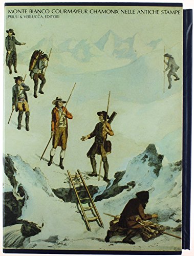 MONTE BIANCO CHAMONIX COURMAYEUR NELLE ANTICHE STAMPE.