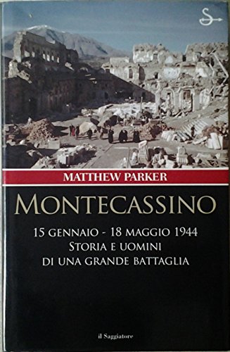 Montecassino 15 gennaio-18 maggio 1944. Storia e uomini di una …