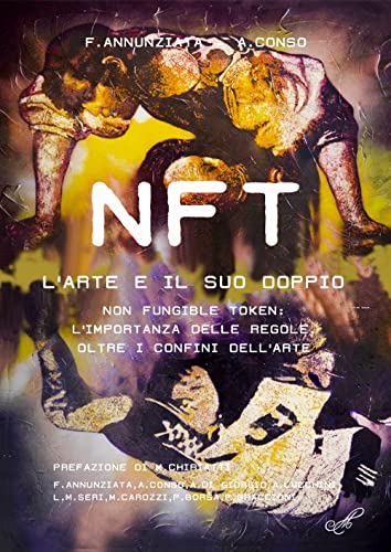 NFT. L'arte e il suo doppio. Non fungible token: l'importanza …