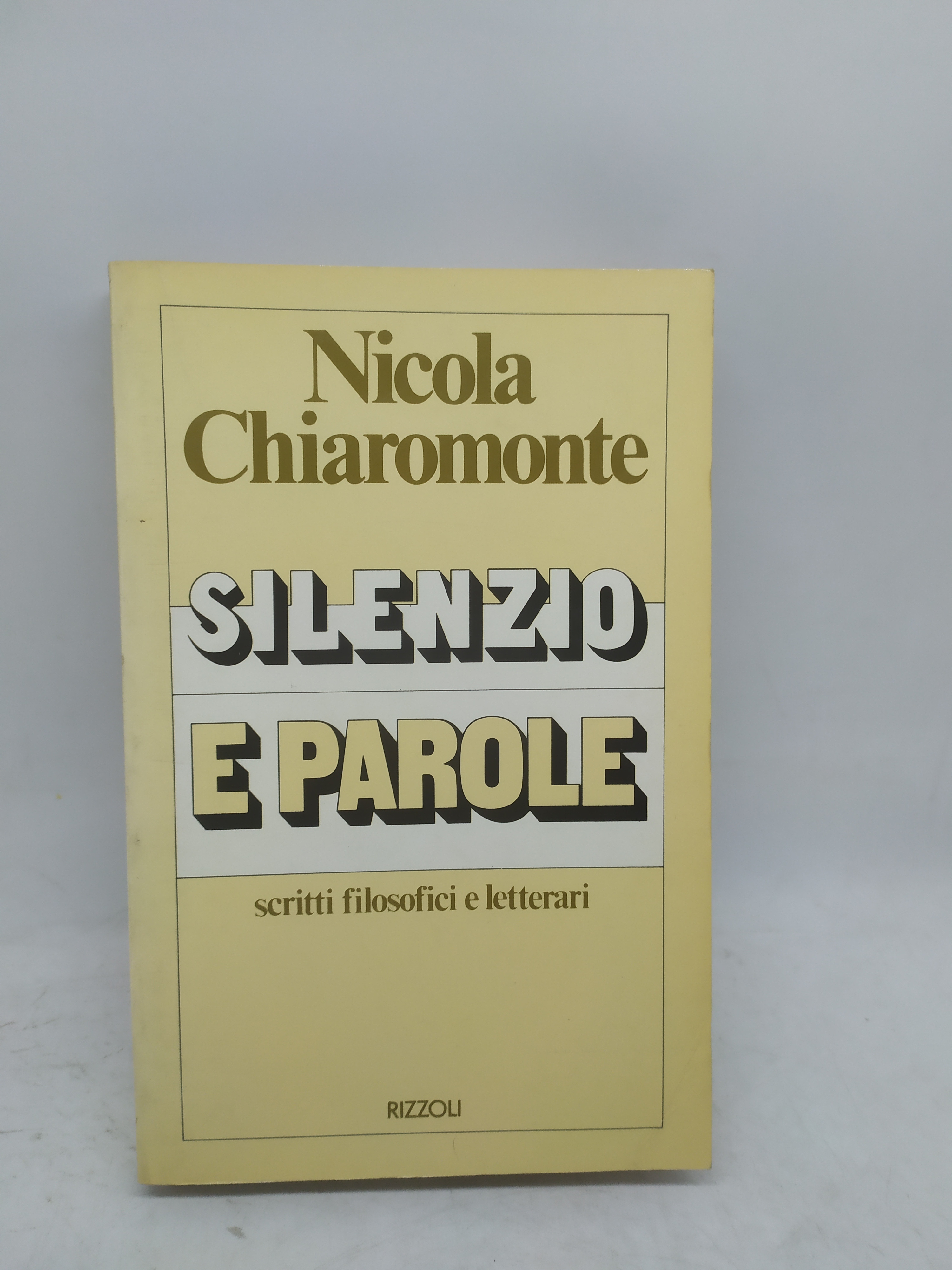 nicola chiaromonte silenzio e parole rizzoli 1978