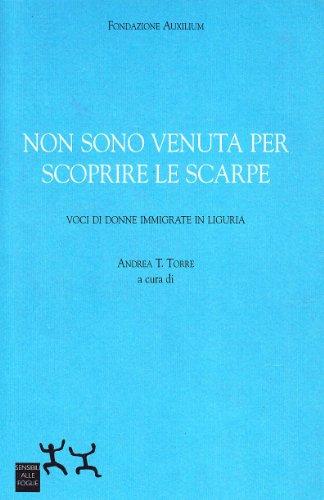 Non sono venuta per scoprire le scarpe. Voci di donne …