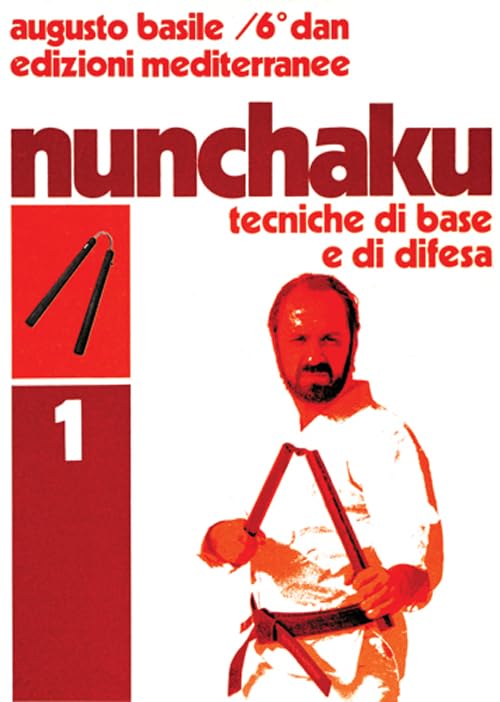 Nunchaku. Tecniche di base e di difesa (Vol. 1)
