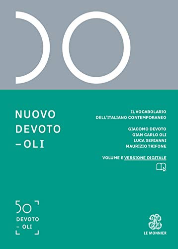 Nuovo Devoto-Oli. Il vocabolario dell’italiano contemporaneo 2020. Con App scaricabile …