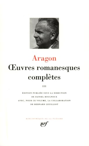 Oeuvres romanesques complètes: Tome 3, Aurélien ; Les Communistes ; …