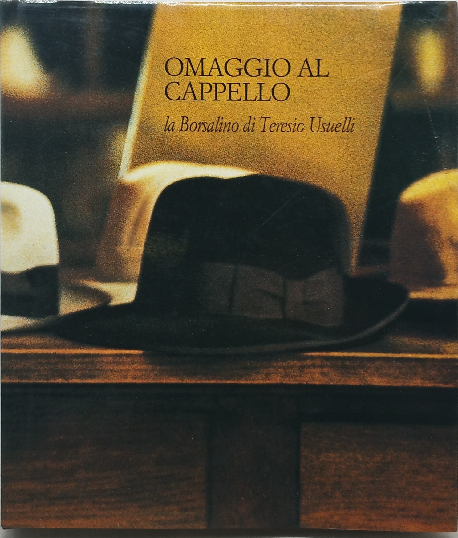 omaggio al cappello la borsalino di teresio usuelli