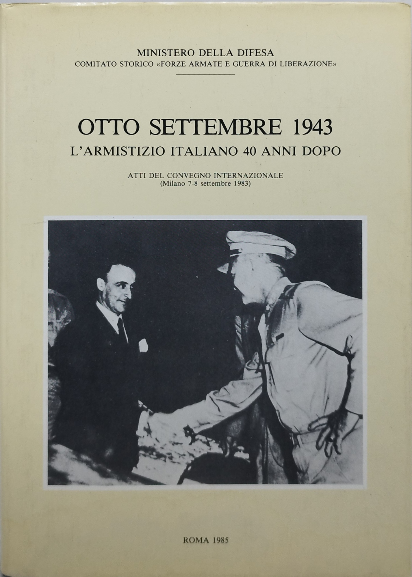 otto settembre 1943 l'armistizio italiano 40 anni dopo