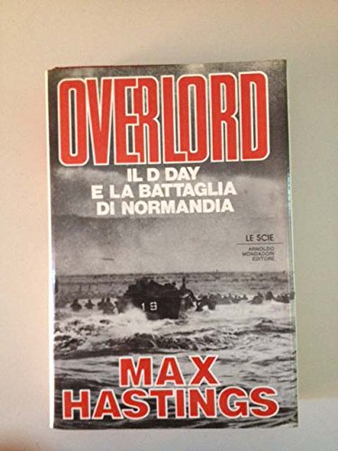 OVERLORD IL D DAY E LA BATTAGLIA DI NORMADIA 1985
