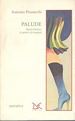 Palude. Storia d'amore, di spettri e di trapianti