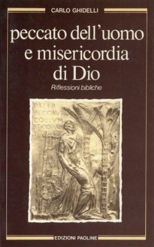 Peccato dell'uomo e misericordia di Dio Ghidelli, Carl