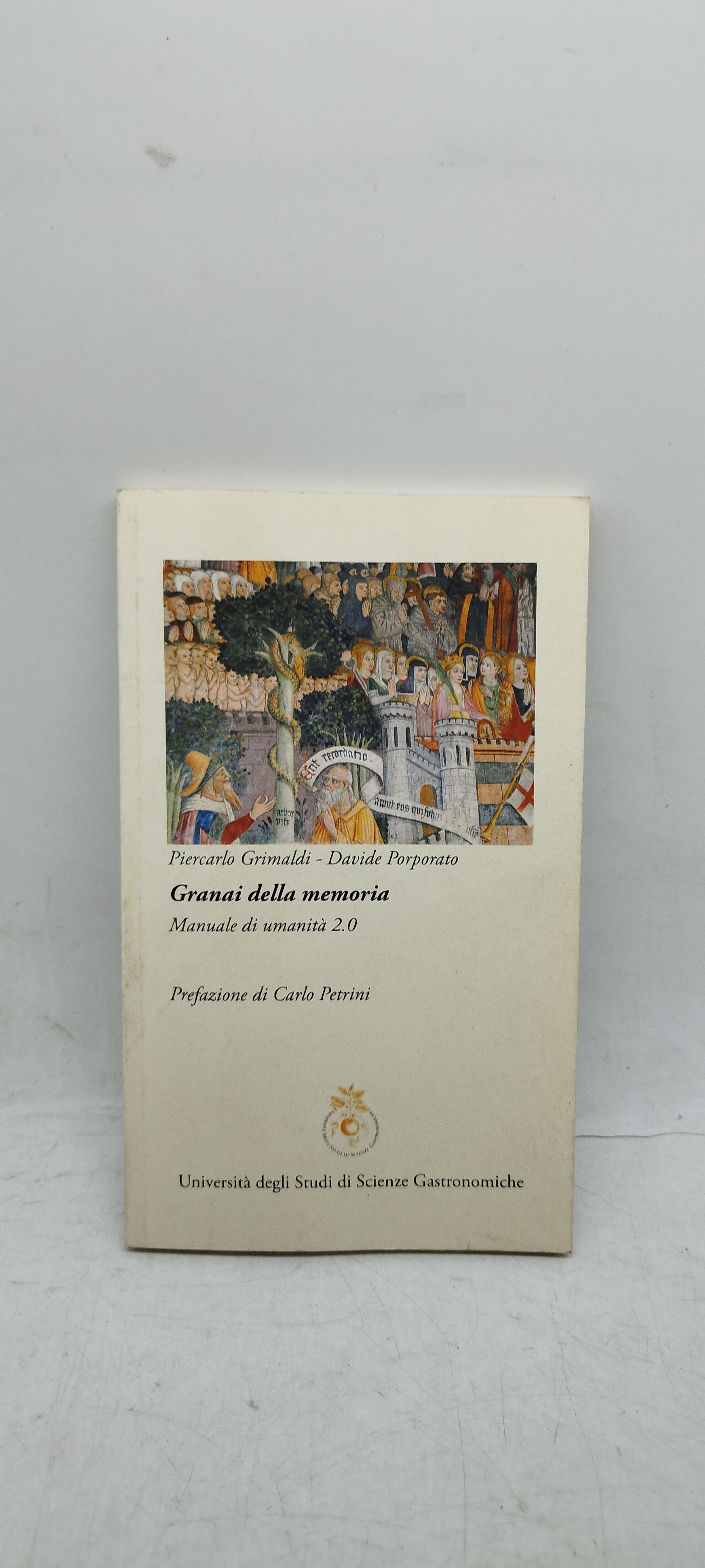 piercarlo grimaldi davide porporato granai della memoria manuale di umanita' …