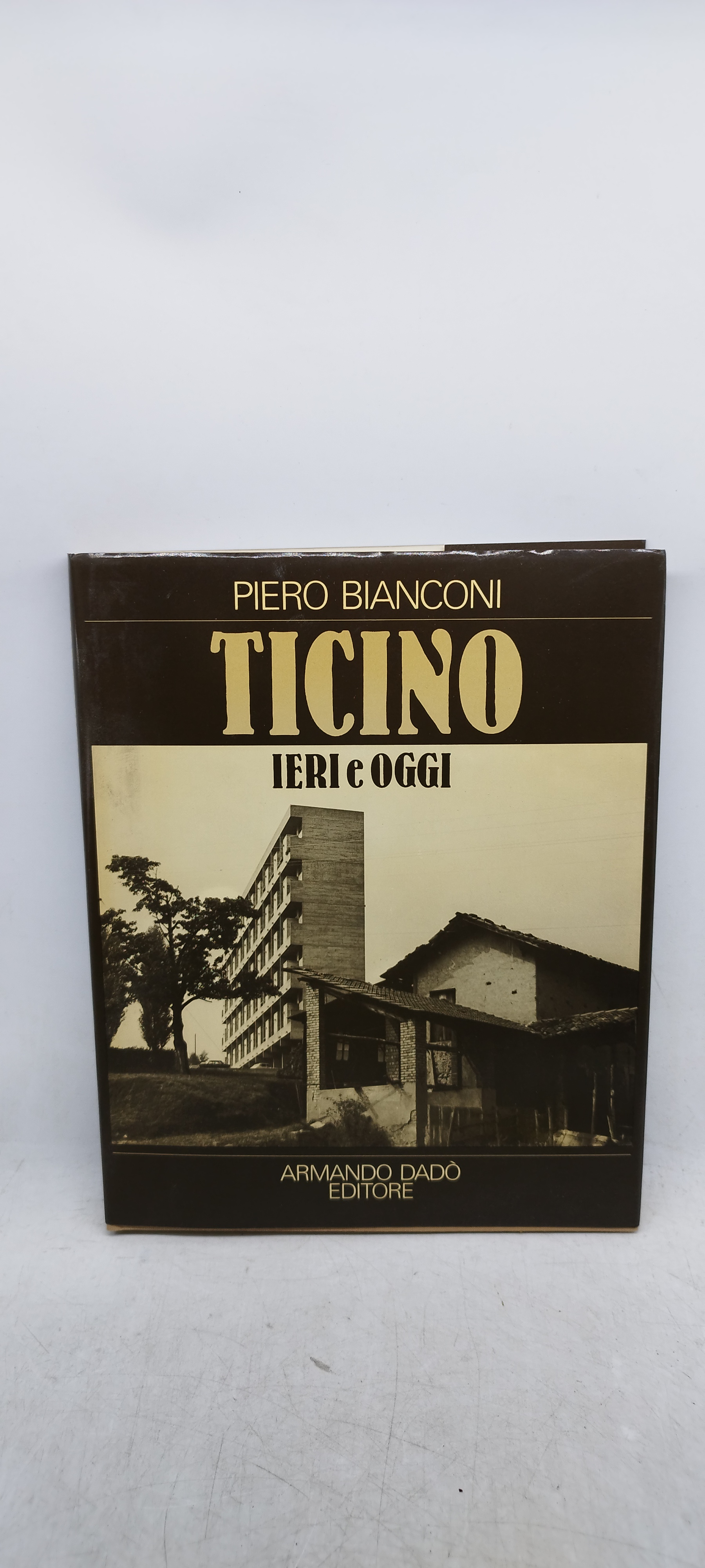 piero bianconi ticino ieri e oggi armando dado editore