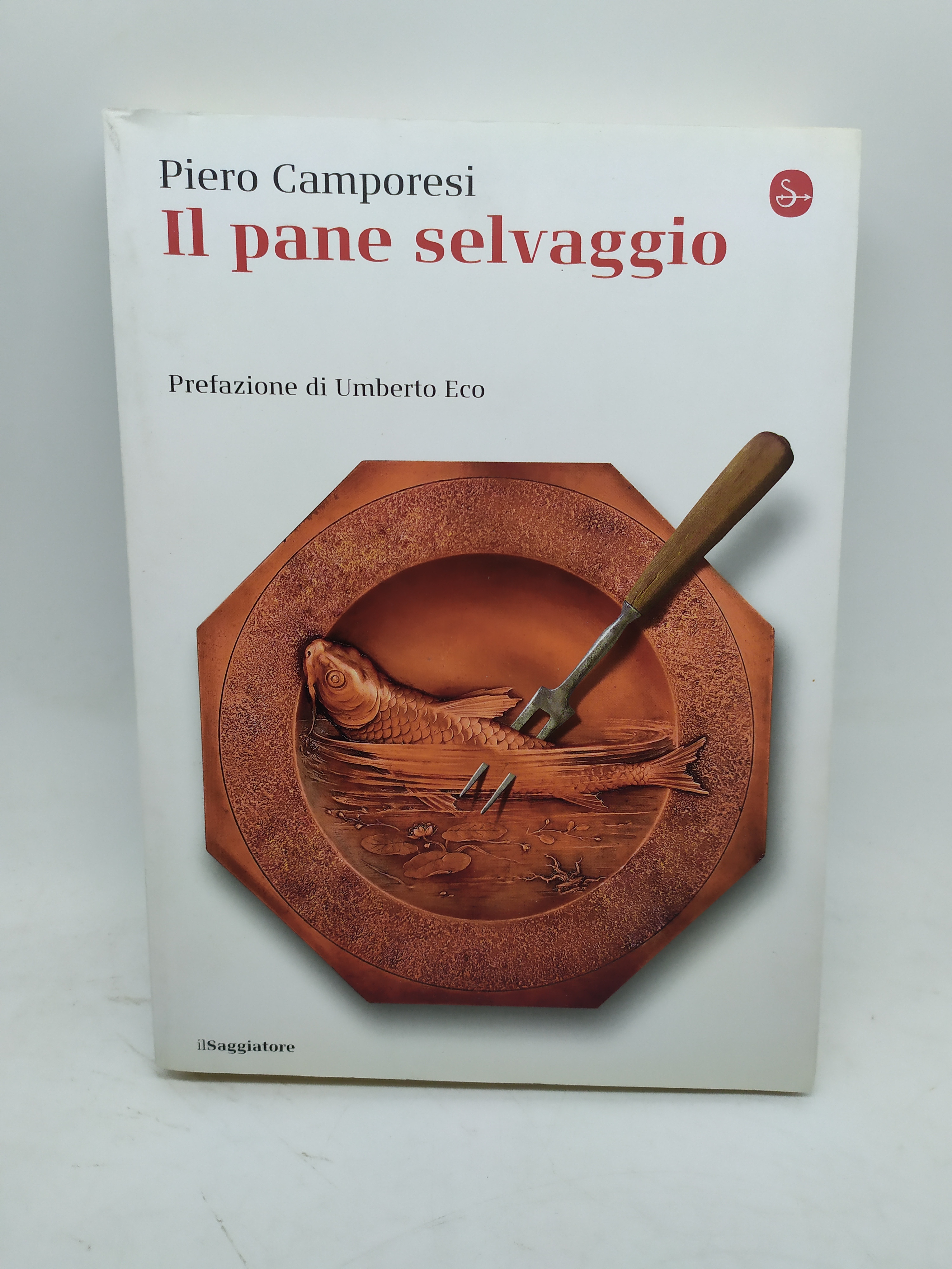 piero camporesi il pane selvaggio prefazione di umberto eco il …