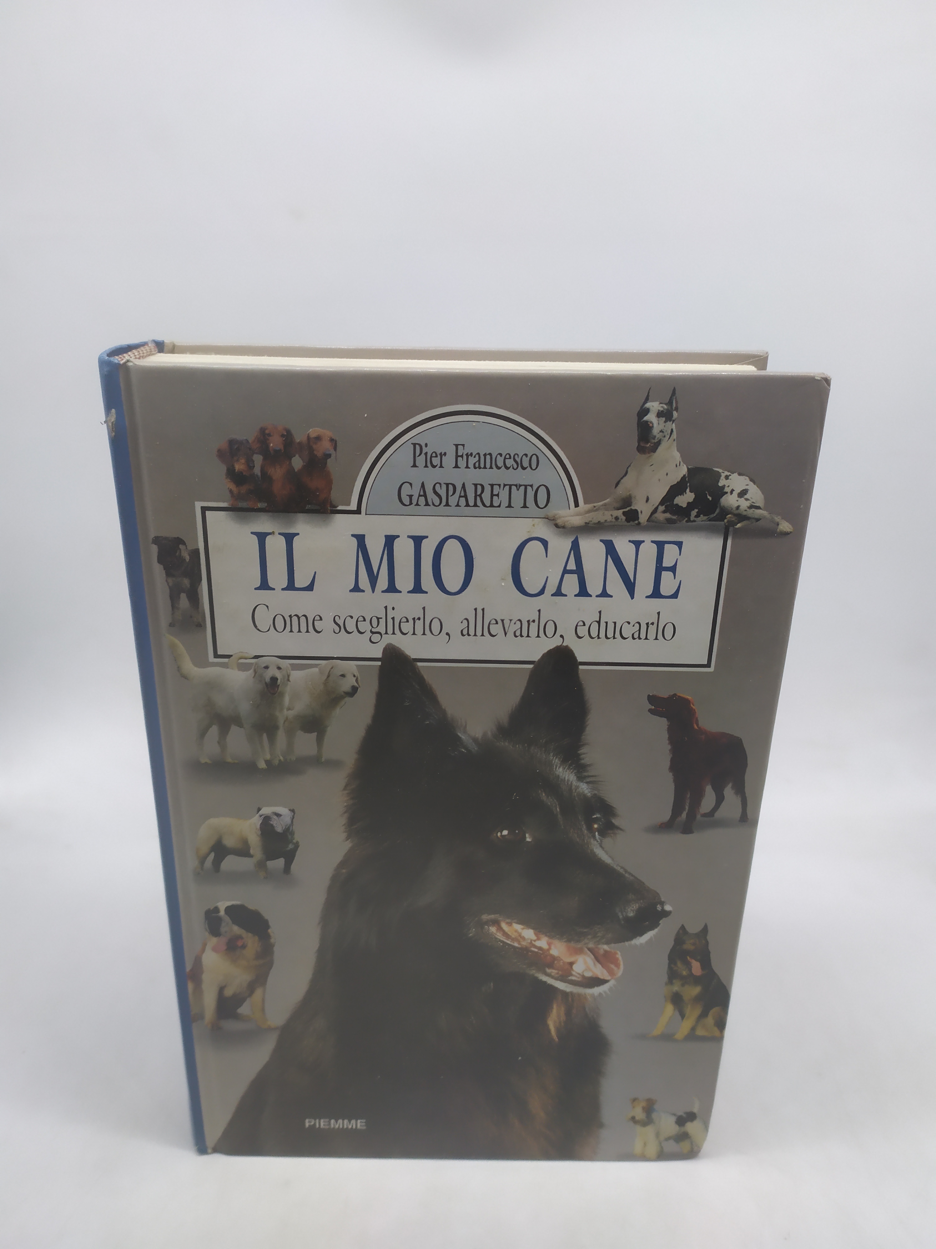 piero francesco gasparetto il mio cane come sceglierlo allevarlo educarlo …