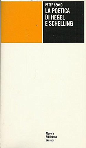 Poetica Di Hegel E Schelling (La)