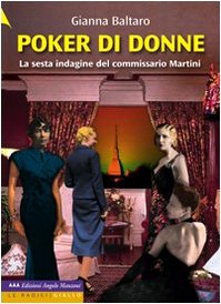 Poker di donne. La sesta indagine del commissario Martini. Ediz. …