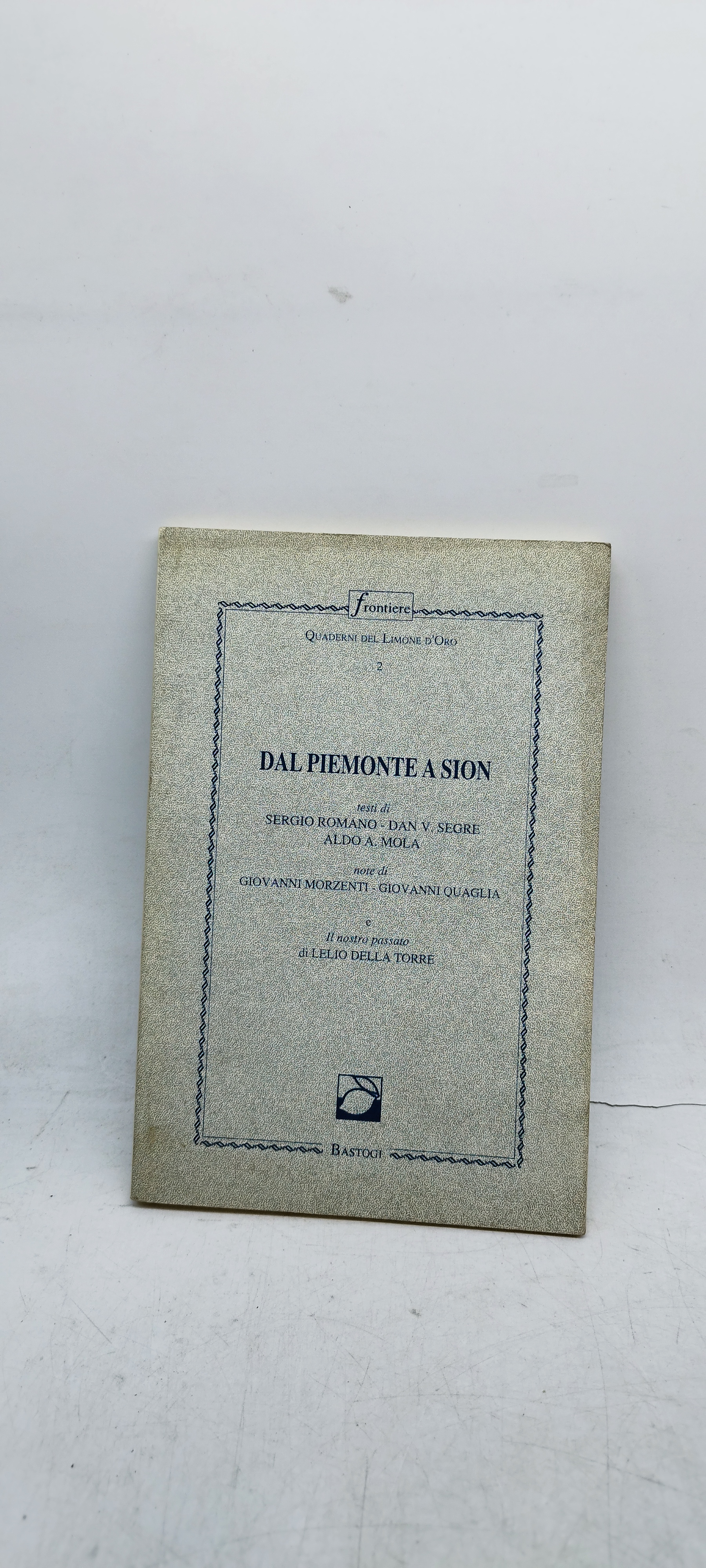 quaderni del limone d'oro 2 dal piemonte a sion bastogi