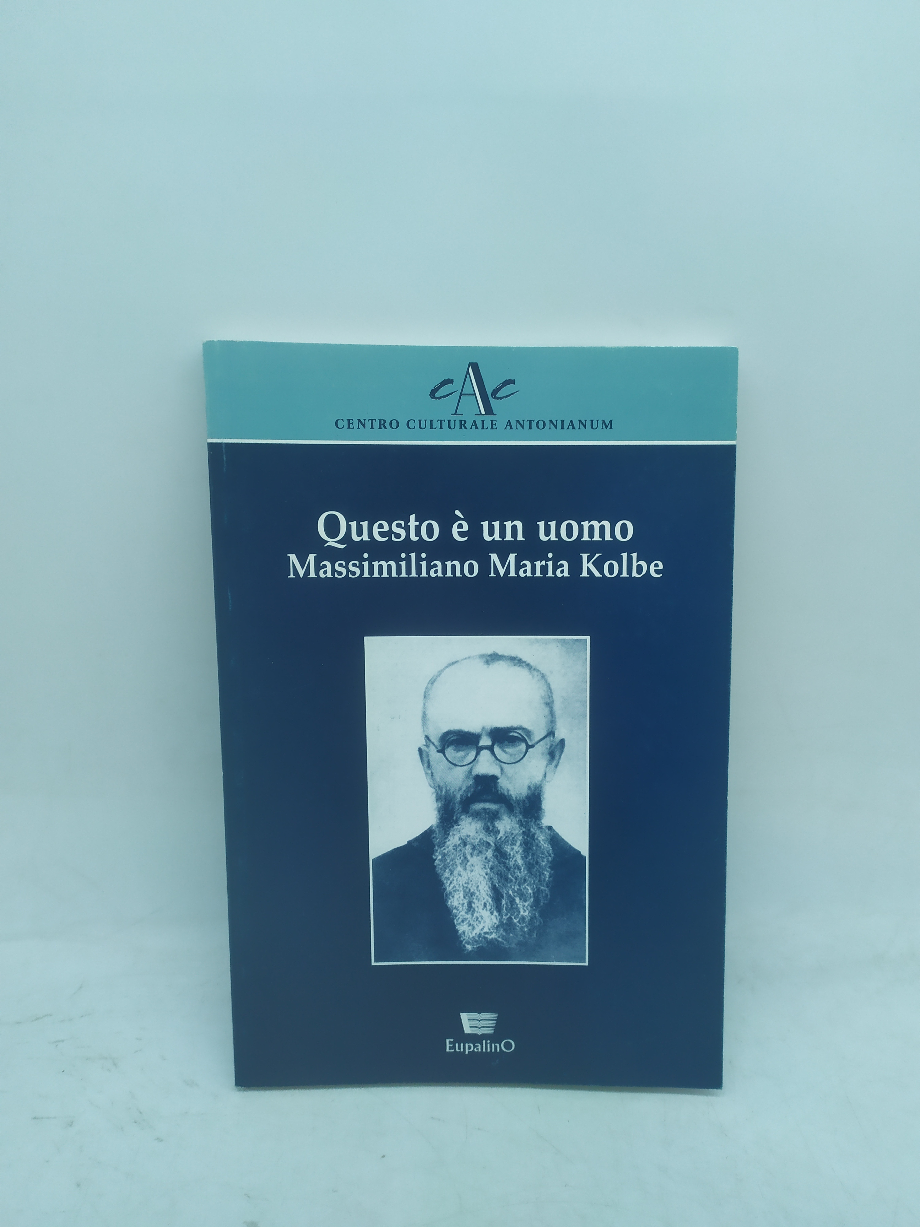 questo è un uomo massimiliano maria kolbe eupalino