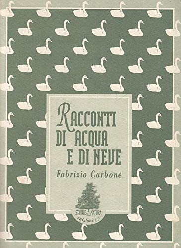 Racconti di acqua e di neve