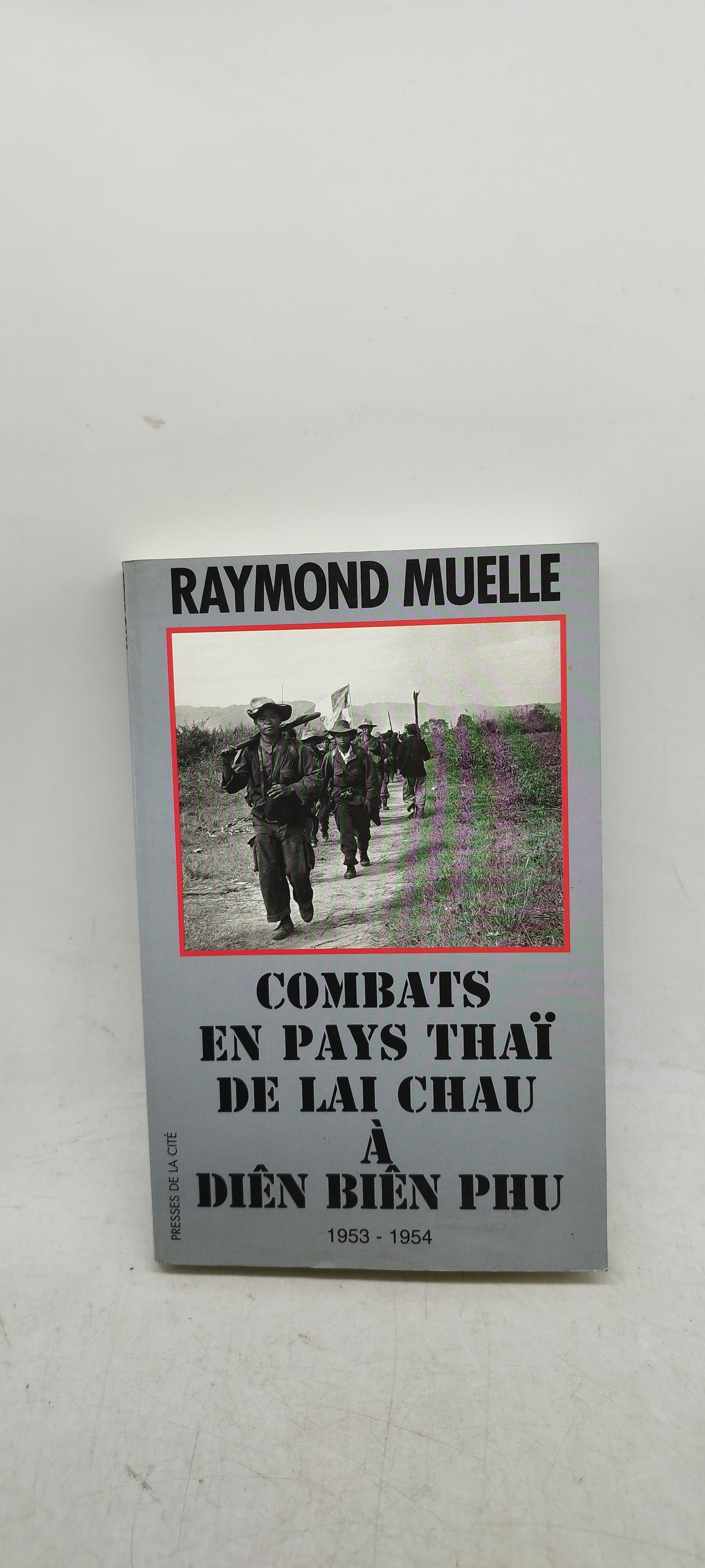 raymond muelle combats en pays thai de lai chau a …