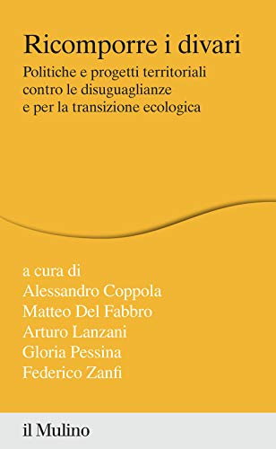 Ricomporre i divari. Politiche e progetti territoriali contro le disuguaglianze …