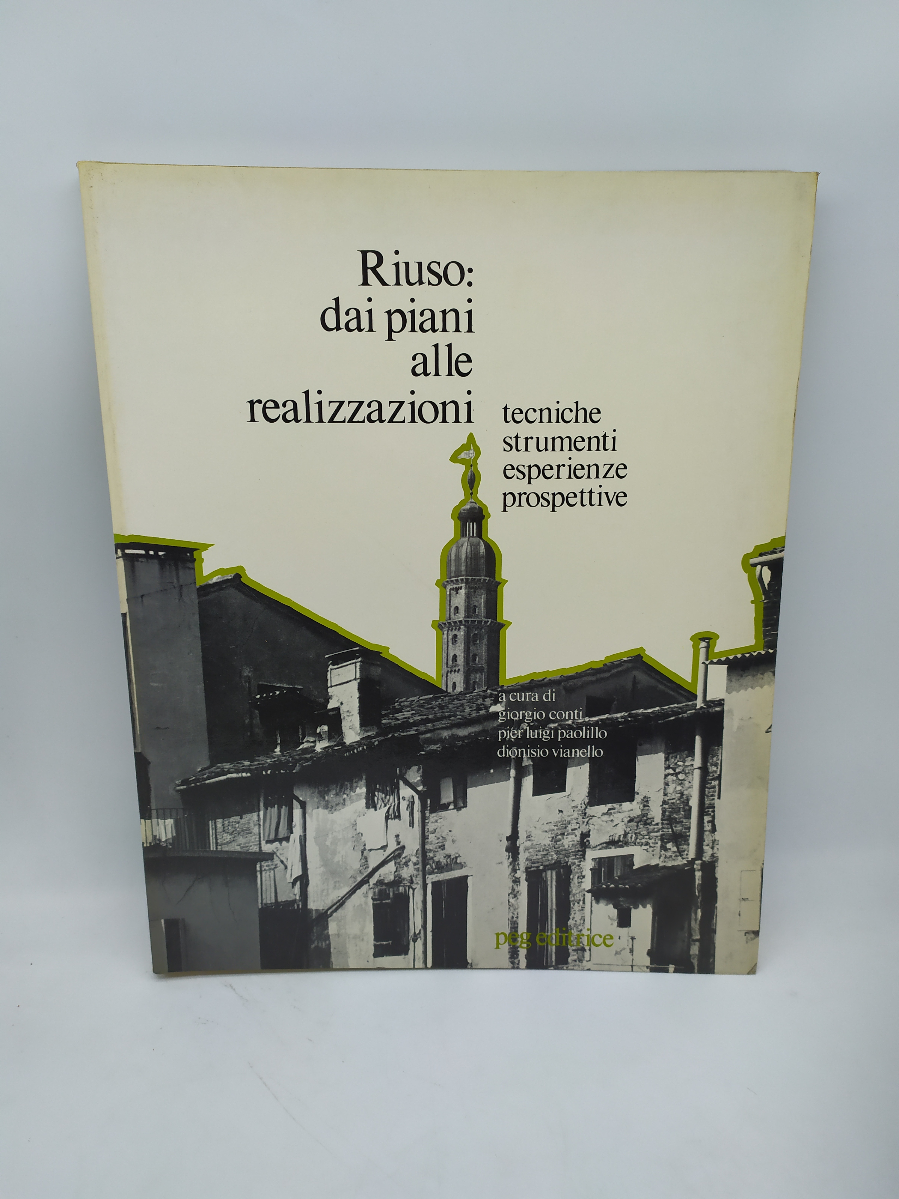 riuso dai piani alle realizzazioni tecniche strumenti esperienze prospettive