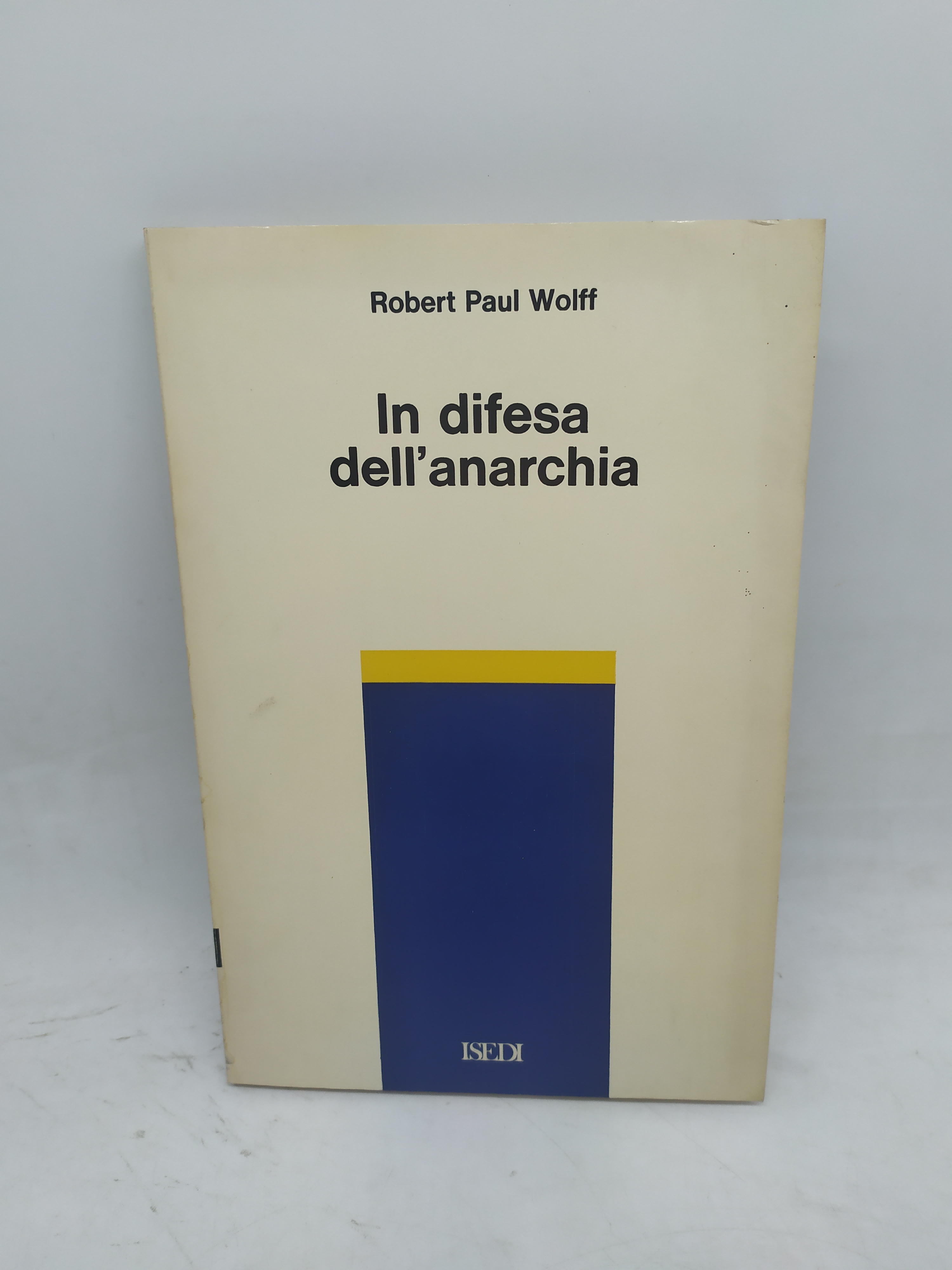 robert paul wolff in difesa dell'anarchia isedi