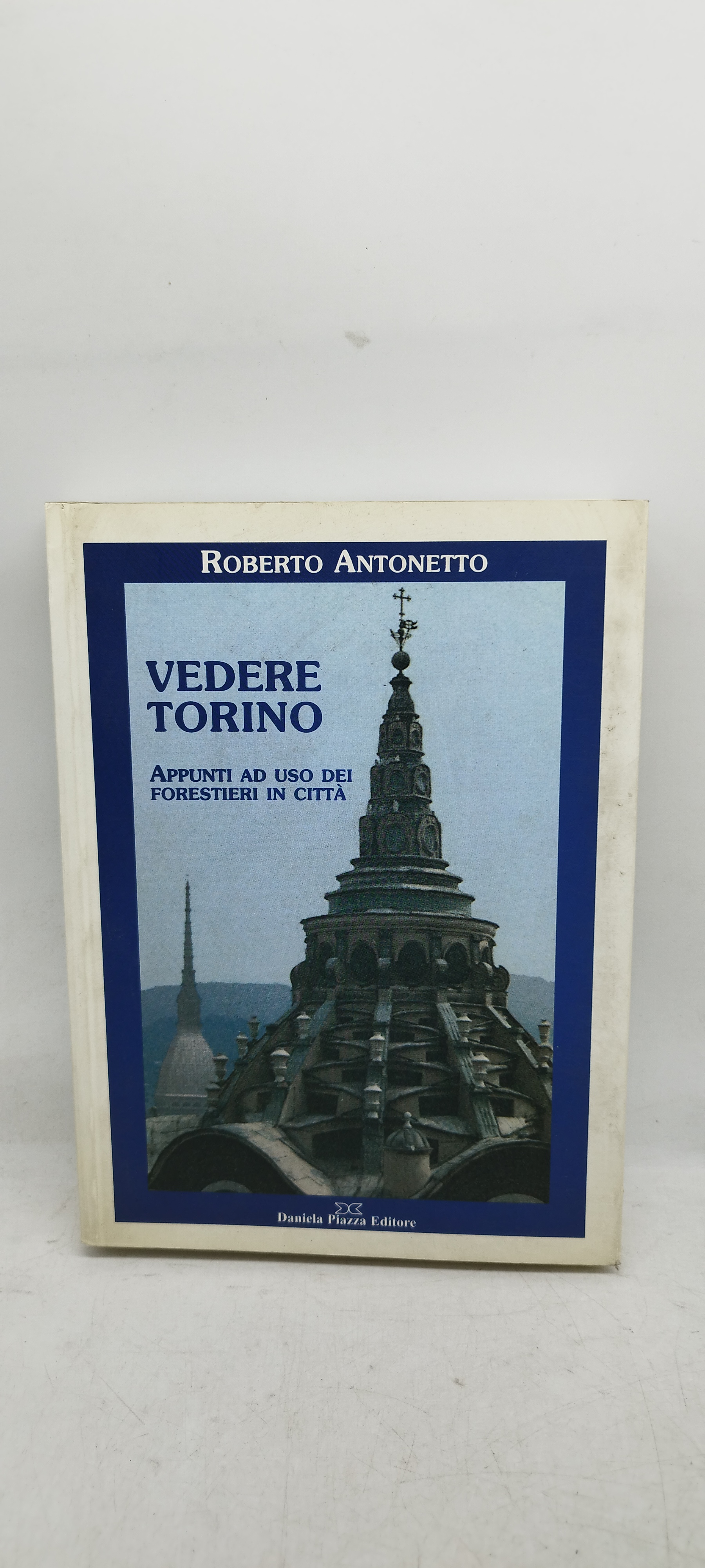 roberto antonetto vedere torino appunti ad uso dei forestieri in …