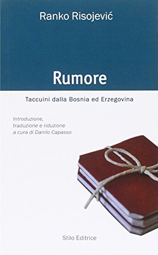 Rumore. Taccuini dalla Bosnia ed Erzegovina