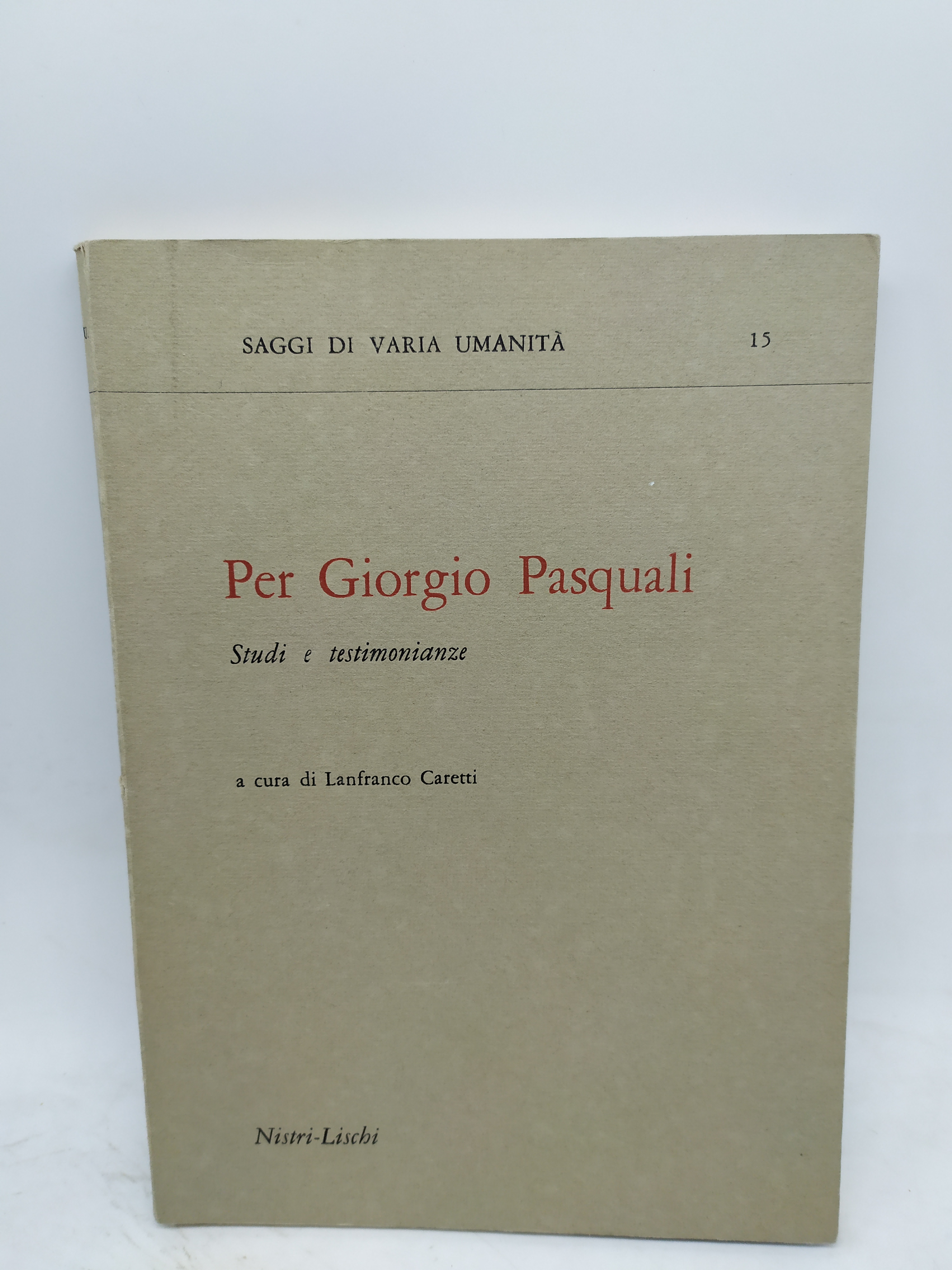 saggi di varia umanita' per giorgio pasquali studi e testimonianze …