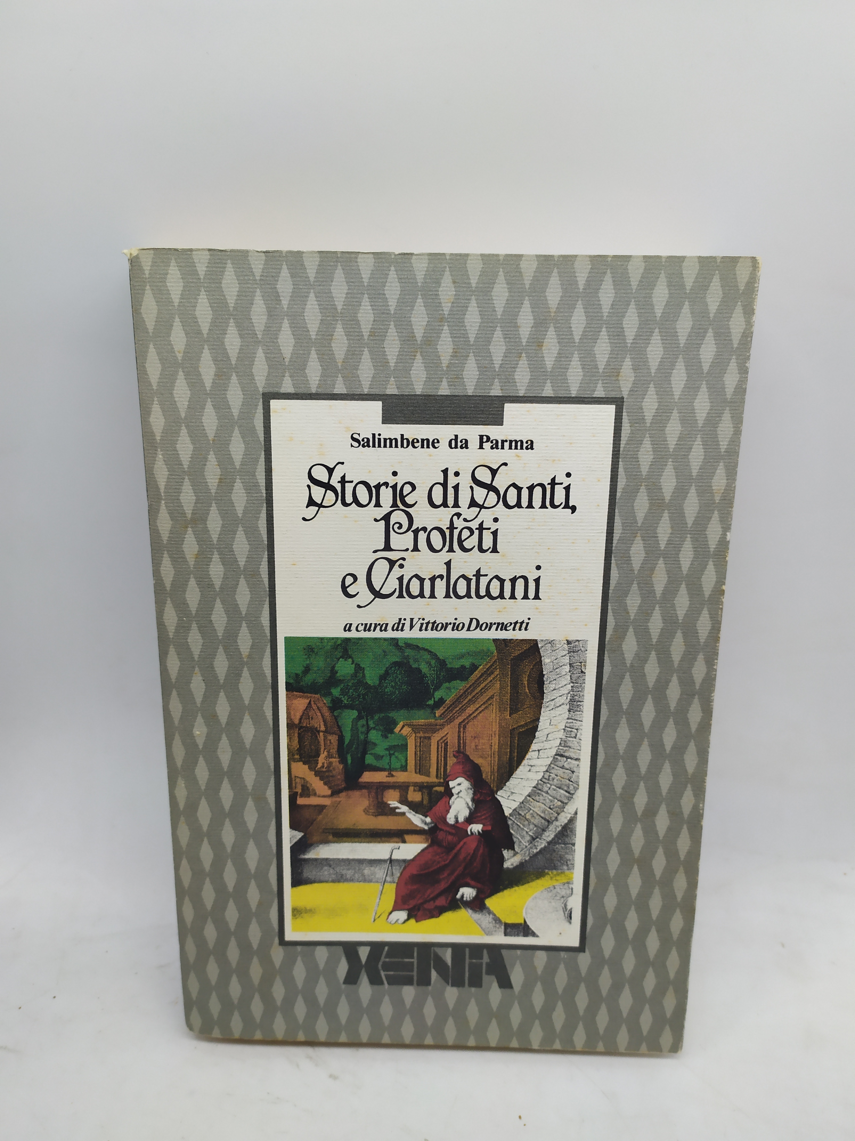 salimbene da parma storie di santi profeti e ciarlatani xenia