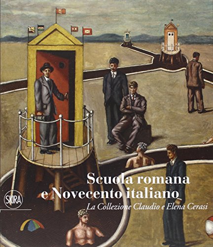 Scuola romana e Novecento italiano. La Collezione Claudio e Elena …