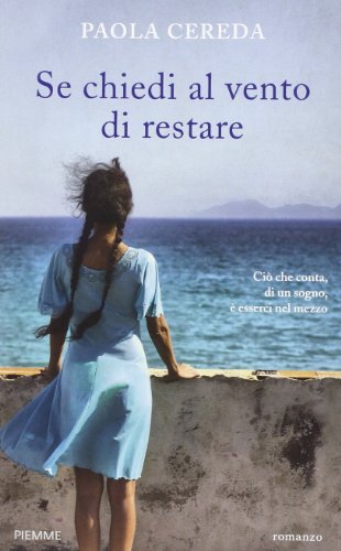 Se chiedi al vento di restare