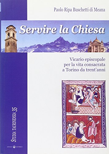 Servire la Chiesa. Vicario episcopale per la vita consacrata a …